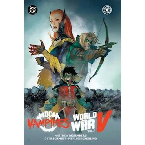 DC vs. Vampires: World War V Vol. 1 - Matthew Rosenberg & Otto Schmidt
