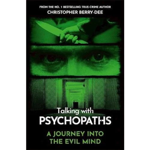 Christopher Berry-Dee: Talking With Psychopaths - Bog