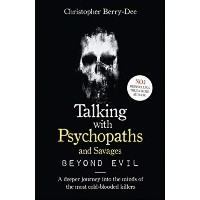 Christopher Berry-Dee: Talking With Psychopaths and Savages