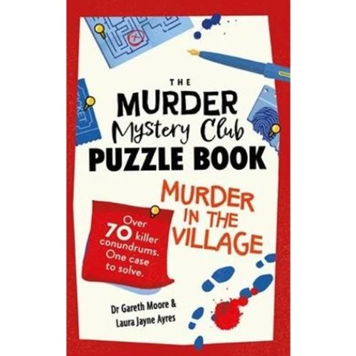 The Murder Mystery Club: Murder in the Village - Gareth Moore