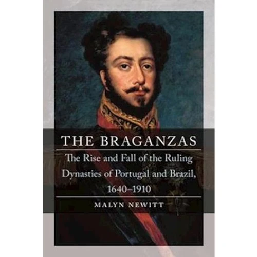 The Braganzas - Malyn Newitt (Bog)