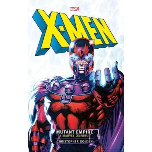 Marvel X-Men: The Mutant Empire Omnibus - Christopher Golden