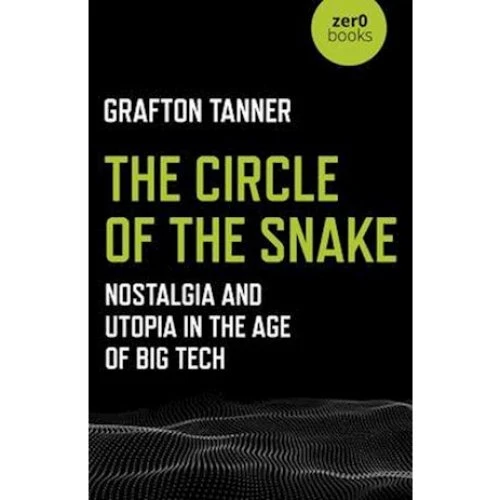 The Circle of the Snake - Grafton Tanner - Bog