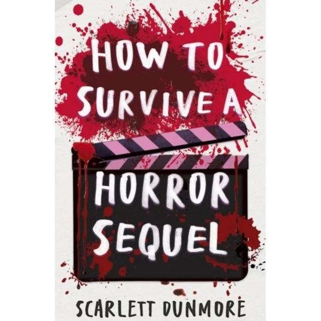 How to Survive a Horror Sequel - Scarlett Dunmore