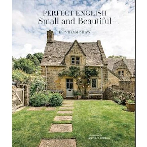 Ros Byam Shaw: Perfect English Small and Beautiful - Bog