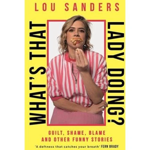 Lou Sanders: What's That Lady Doing? - Bog