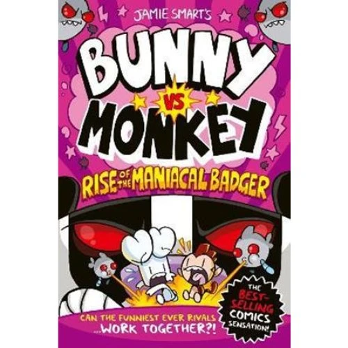 Jamie Smart: Bunny vs Monkey - Rise of the Maniacal Badger