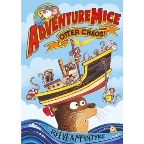 Adventuremice: Otter Chaos - Philip Reeve & Sarah McIntyre (Bog)