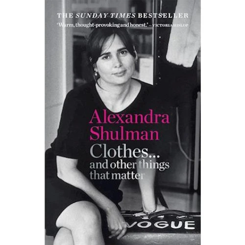 Alexandra Shulman: Clothes... and other things that matter (Bog)