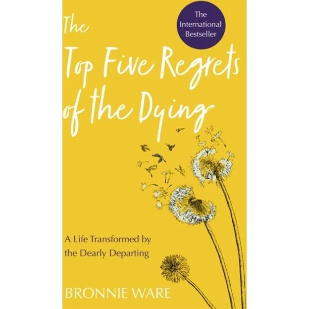 Bronnie Ware: Top Five Regrets of the Dying