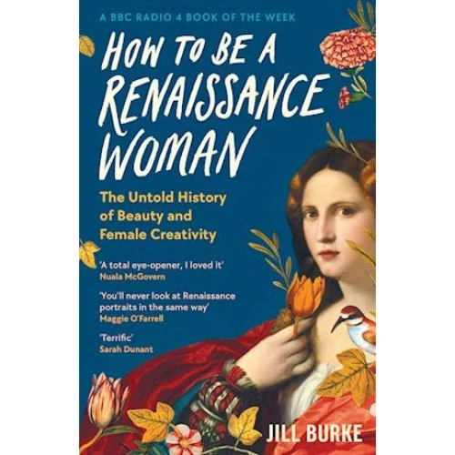 Jill Burke: How to be a Renaissance Woman (Bog)