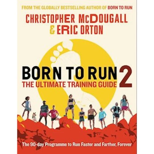 Born to Run 2: The Ultimate Training Guide af McDougall & Orton