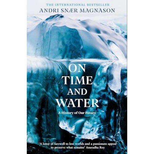On Time and Water af Andri Snær Magnason - Bog