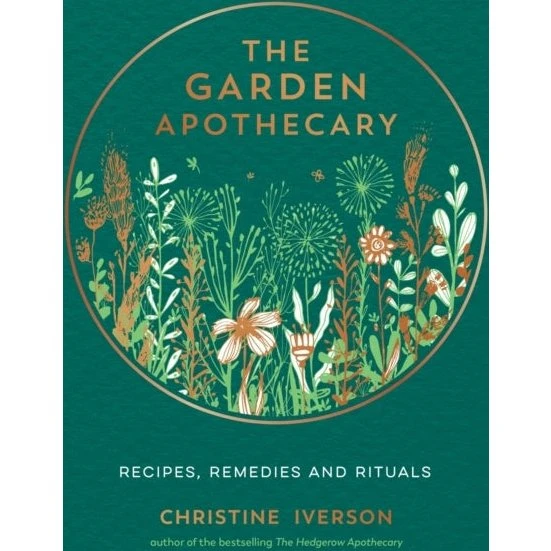 The Garden Apothecary - Christine Iverson (Bog)
