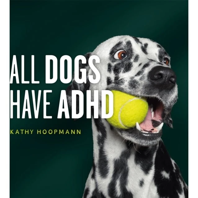 All Dogs Have ADHD - Kathy Hoopmann (Revideret udgave)