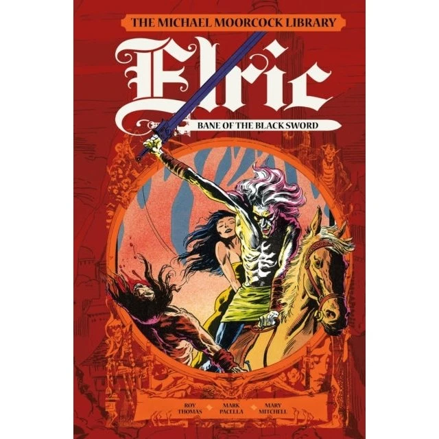 The Michael Moorcock Library: Elric: Bane of the Black Sword Graphic Novel