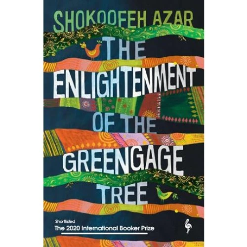 Shokoofeh Azar: The Enlightenment of the Greengage Tree