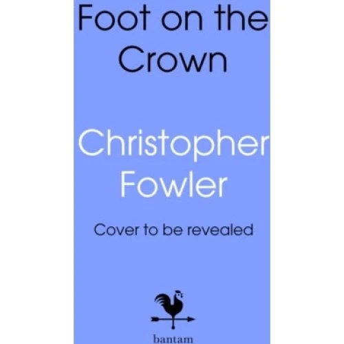 The Foot on the Crown - Christopher Fowler (Bog)
