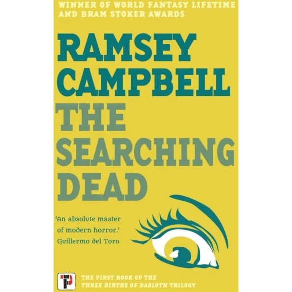Ramsey Campbell: The Searching Dead (Three Births of Daoloth #1)
