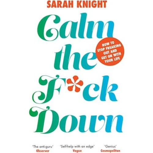 Sarah Knight - Calm the F**k Down - Bog