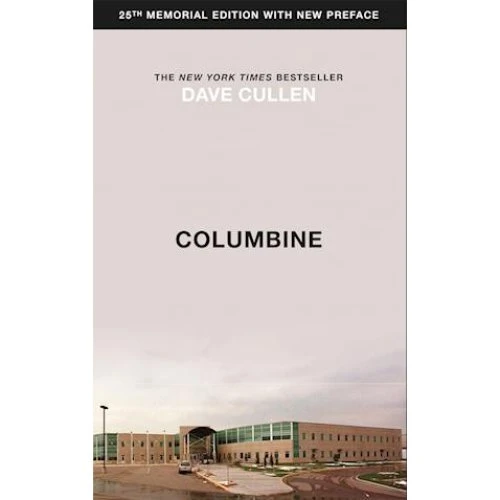 Dave Cullen - Columbine: 25th Anniversary Memorial Edition