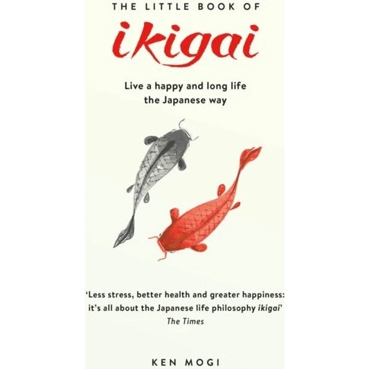 Ken Mogi - The Little Book of Ikigai