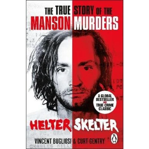 Helter Skelter - Vincent Bugliosi & Curt Gentry (Bog)