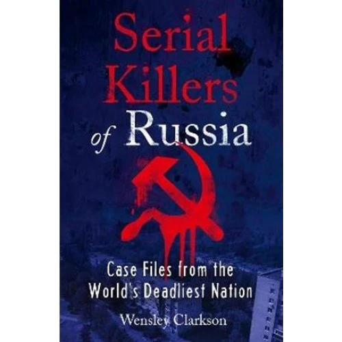 Serial Killers of Russia - Wensley Clarkson - Bog