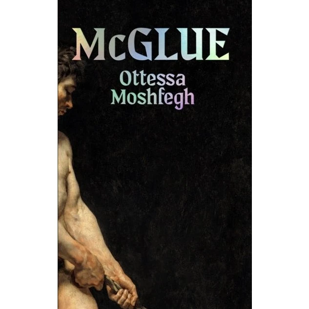 McGlue af Ottessa Moshfegh - Bog