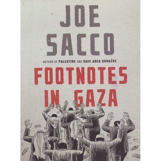 Footnotes in Gaza - Joe Sacco