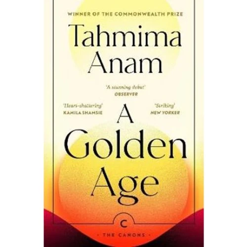 Tahmima Anam: A Golden Age - Bog
