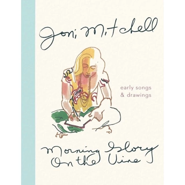 Joni Mitchell - Morning Glory on the Vine
