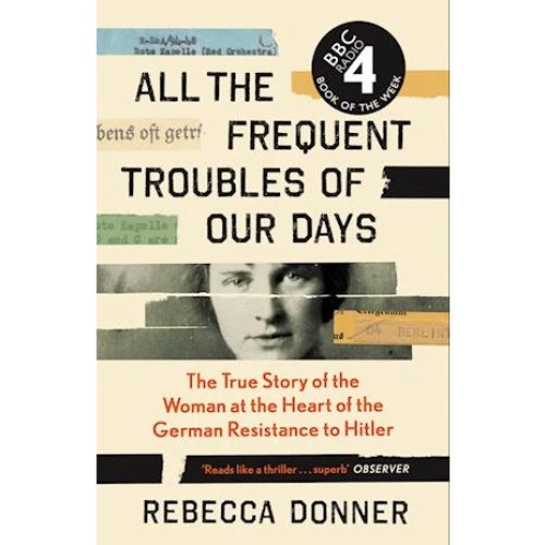 Rebecca Donner: All the Frequent Troubles of Our Days - Bog