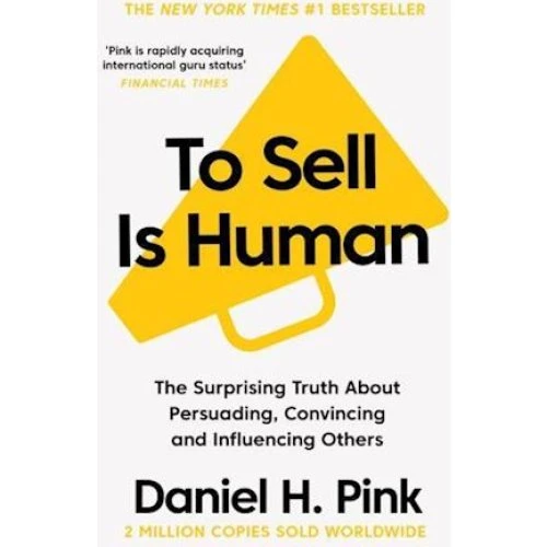 Daniel H. Pink - To Sell Is Human - Bog