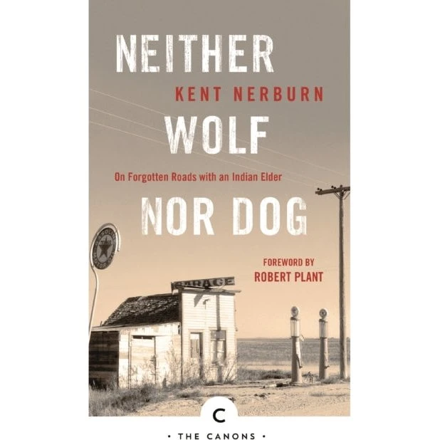 Neither Wolf Nor Dog - Kent Nerburn