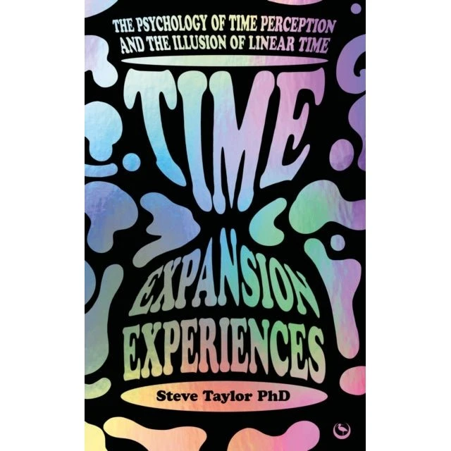 Steve Taylor: Time Expansion Experiences