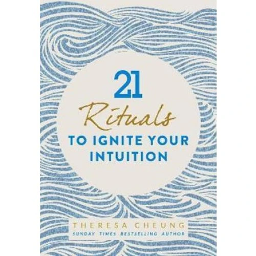 Theresa Cheung: 21 Rituals to Ignite Your Intuition - Bog