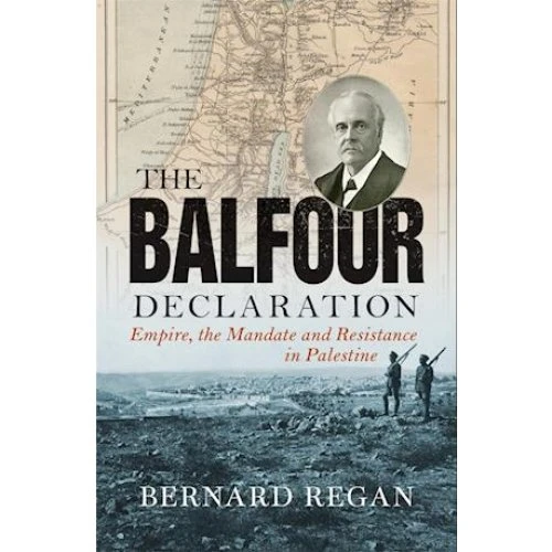 Bernard Regan: 'The Balfour Declaration' - Bog