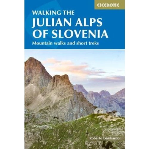 Walking the Julian Alps of Slovenia - Cicerone Bog