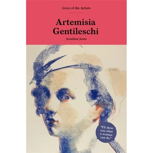 Artemisia Gentileschi - Jonathan Jones