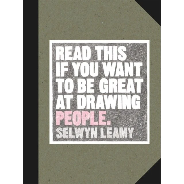 Read This if You Want to be Great at Drawing People - Selwyn Leamy