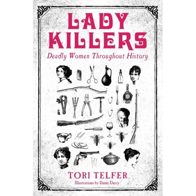 Lady Killers - Tori Telfer