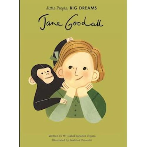 Jane Goodall - Maria Isabel Sanchez Vegara - Little People, BIG DREAMS