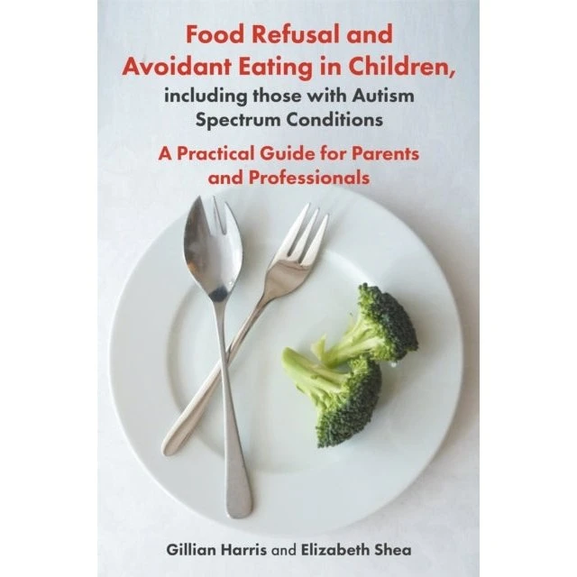 Food Refusal and Avoidant Eating in Children