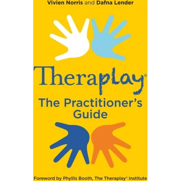 Theraplay The Practitioner's Guide - Vivien Norris & Dafna Lender