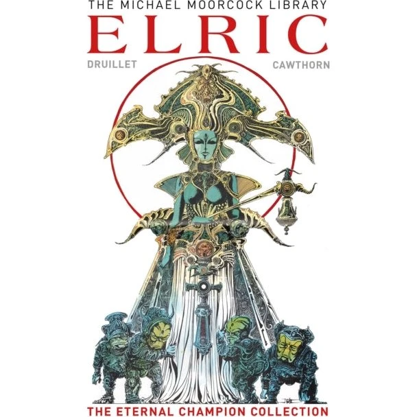 Michael Moorcock: The Moorcock Library Elric the Eternal Champion