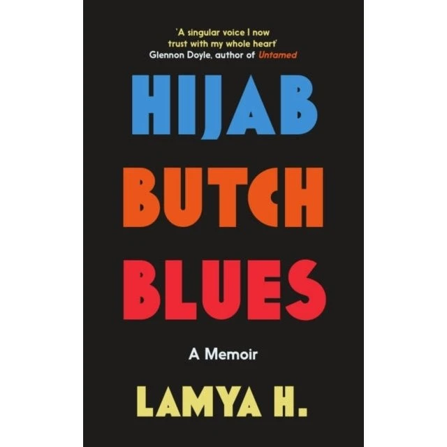 Hijab Butch Blues - Lamya H.