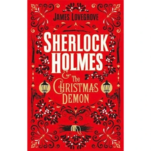 James Lovegrove - Sherlock Holmes and the Christmas Demon (Bog)