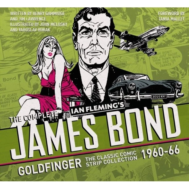 James Bond: Goldfinger - The Classic Comic Strip Collection 1960-66
