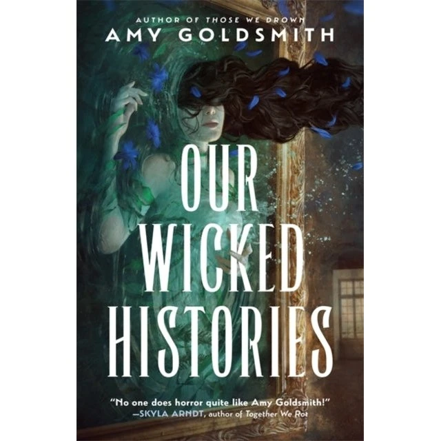 Our Wicked Histories - Amy Goldsmith (Bog)